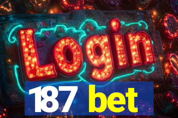 187 bet